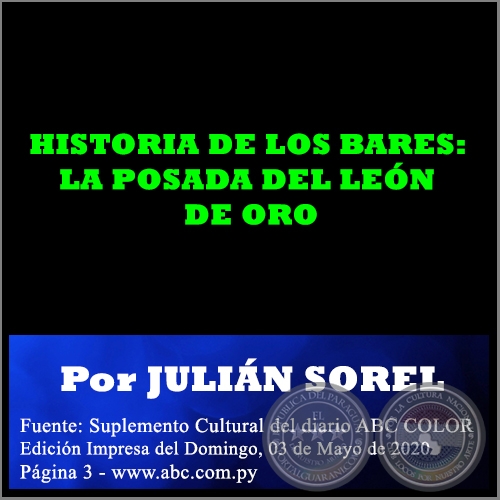 HISTORIA DE LOS BARES: LA POSADA DEL LEN DE ORO - Por JULIN SOREL - Domingo, 03 de Mayo de 2020